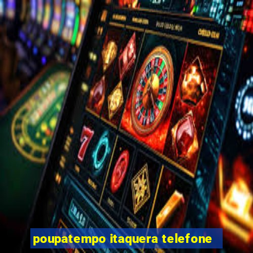 poupatempo itaquera telefone